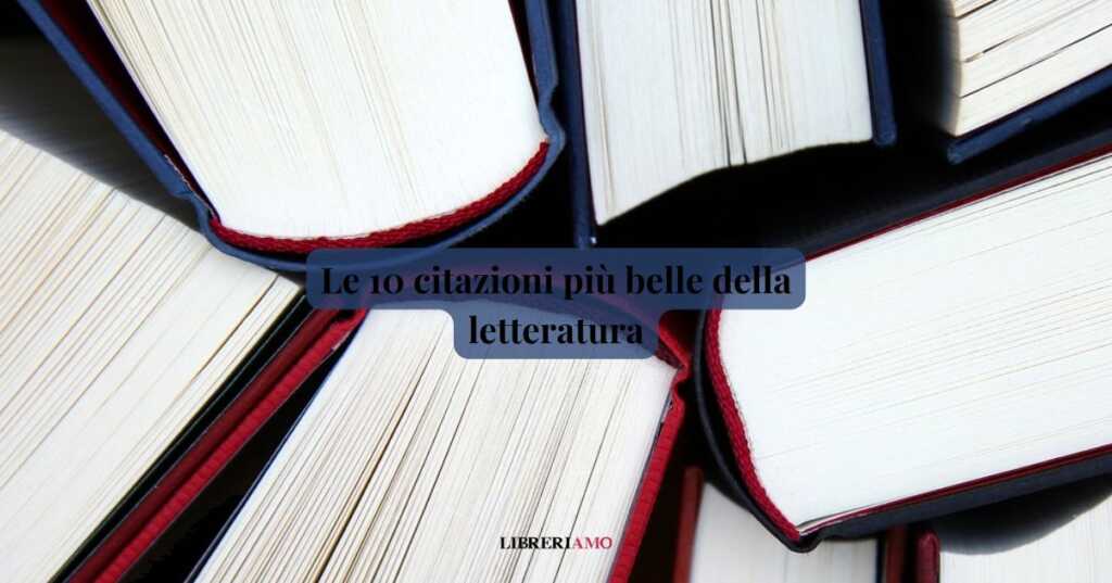 le 10 citazioni più belle della letteratura