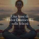 Fëdor Dostoevskij felicità