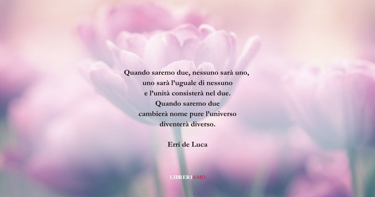 I versi di Erri de Luca sull'amore che ci arricchisce 7 I versi di Erri de Luca sull amore che ci arricchisce