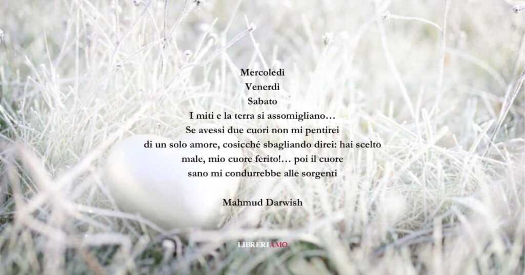 I versi di Mahmud Darwish per un fine settimana d'amore