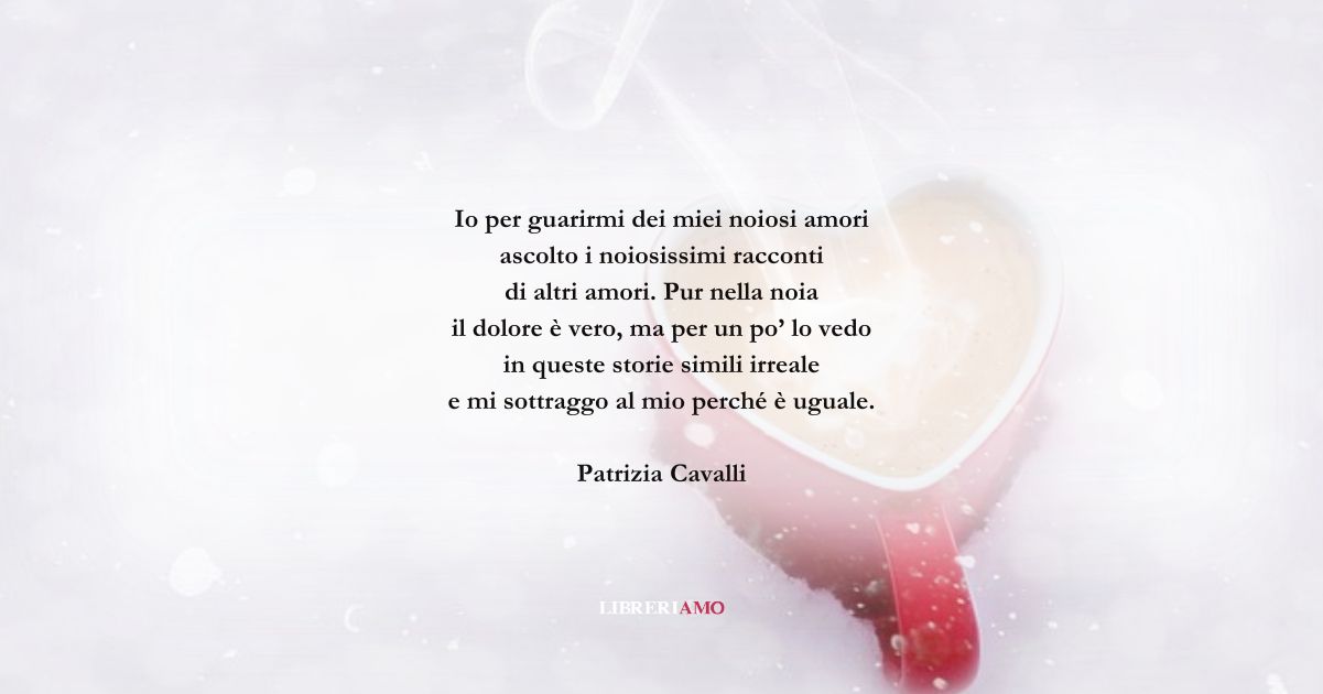 I versi di Patrizia Cavalli che esplorano la natura dell'amore 7 I versi di Patrizia Cavalli che esplorano la natura dell'amore
