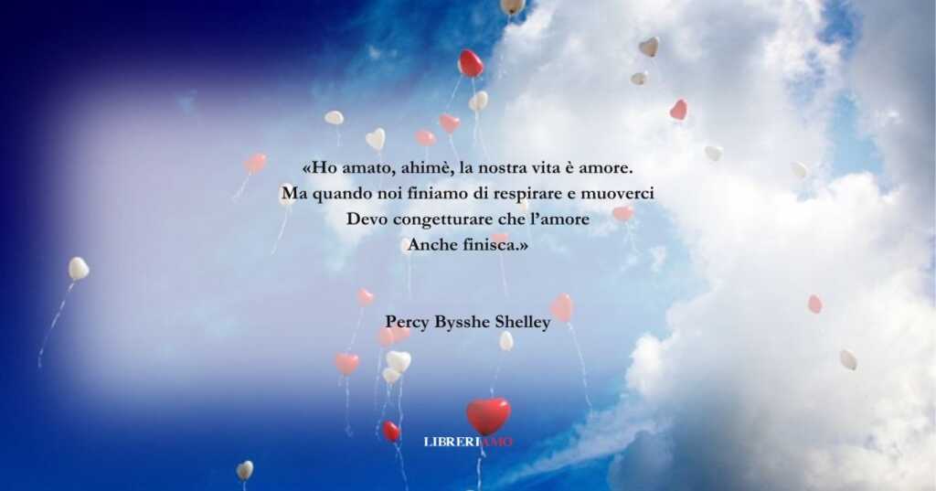 I versi di Percy Bysshe Shelley sulla natura dell'amore