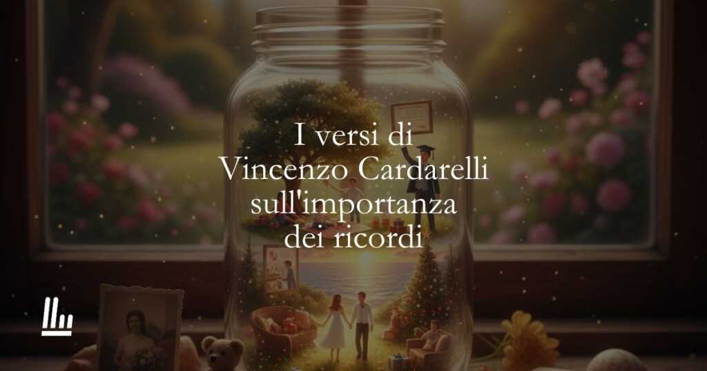 I versi di Vincenzo Cardarelli sull'importanza dei ricordi