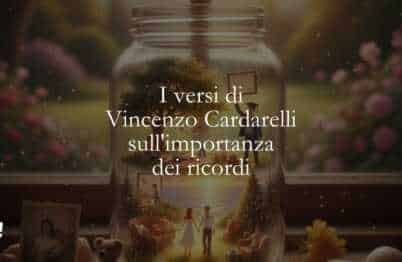 I versi di Vincenzo Cardarelli sull'importanza dei ricordi