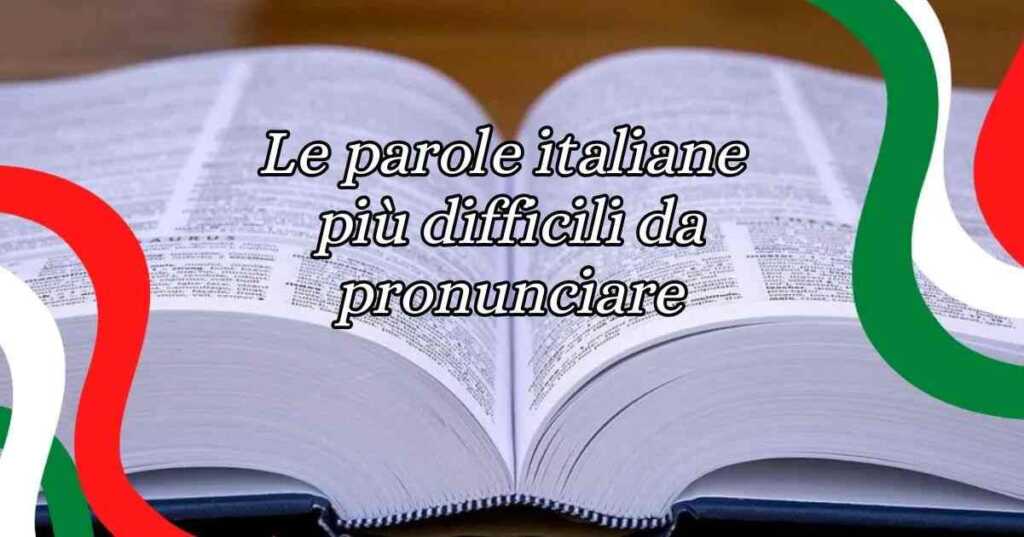 Le 10 parole italiane più difficili da pronunciare