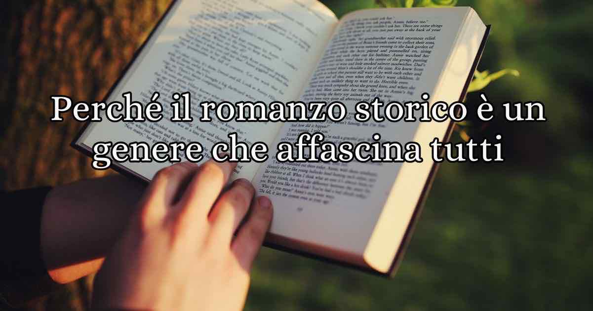 Perché il romanzo storico è un genere che affascina tutti? 5 Il romanzo storico è uno dei generi letterari più longevi e apprezzati, capace di conquistare lettori di ogni età e cultura.