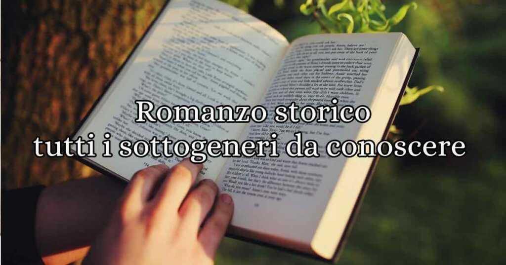 Il romanzo storico è un genere molto ampio che si declina in diversi sottogeneri, ognuno caratterizzato da un focus specifico sull’epoca, l’intreccio o il tema trattato.