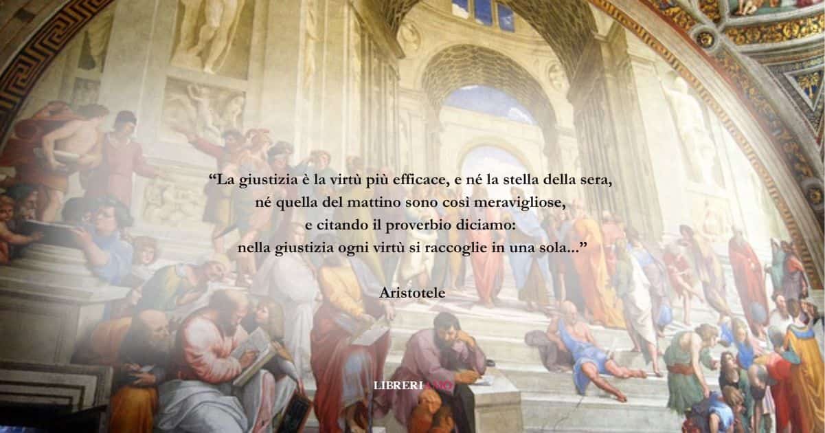 Una frase del filosofo Aristotele sul valore della giustizia