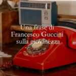 Una frase di Francesco Guccini sulla nostalgia della giovinezza