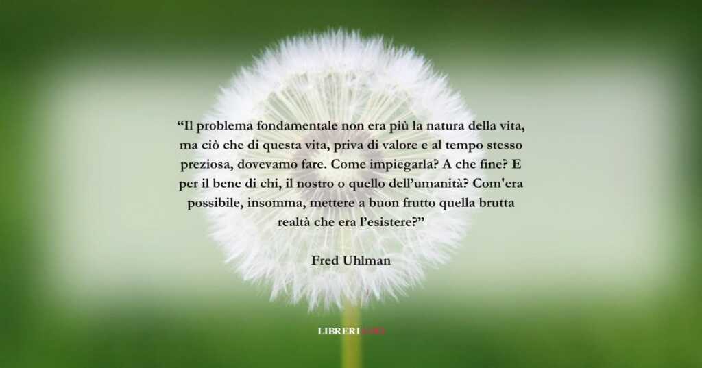 Una frase di Fred Uhlman sul grande valore della vita