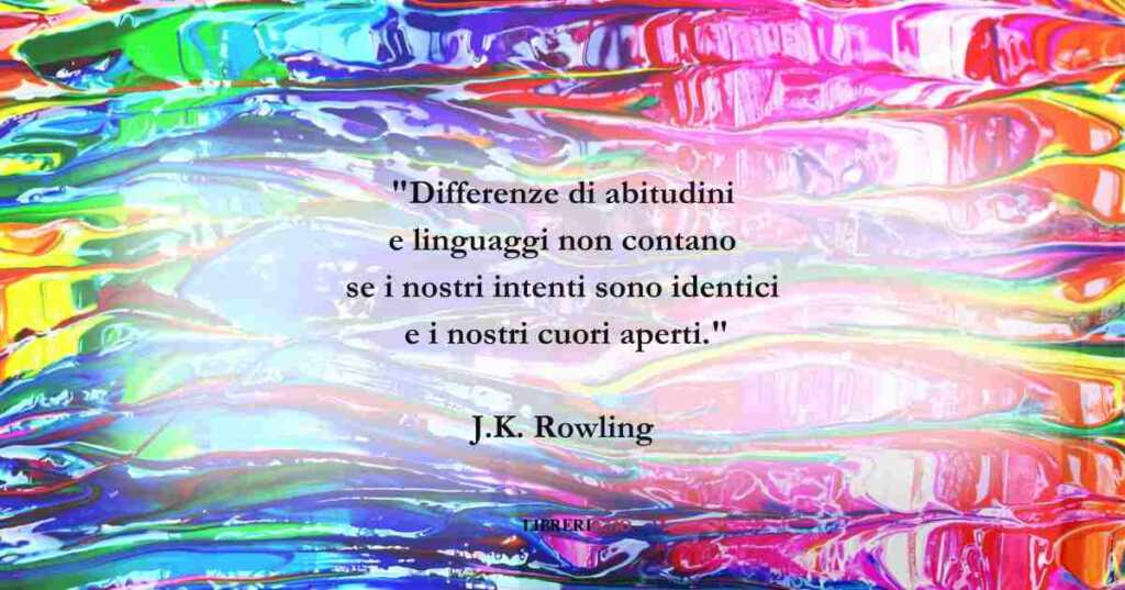 Una frase di J.K. Rowling sul valore della diversità