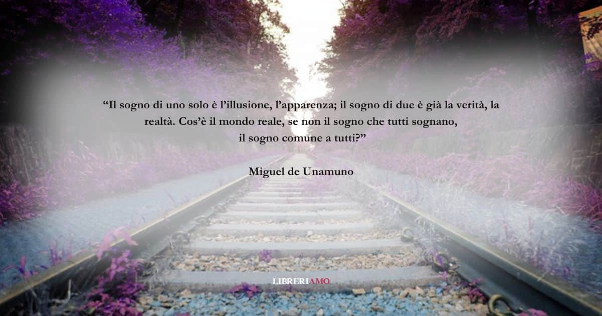 Una frase di Miguel de Unamuno sul grande valore dei sogni