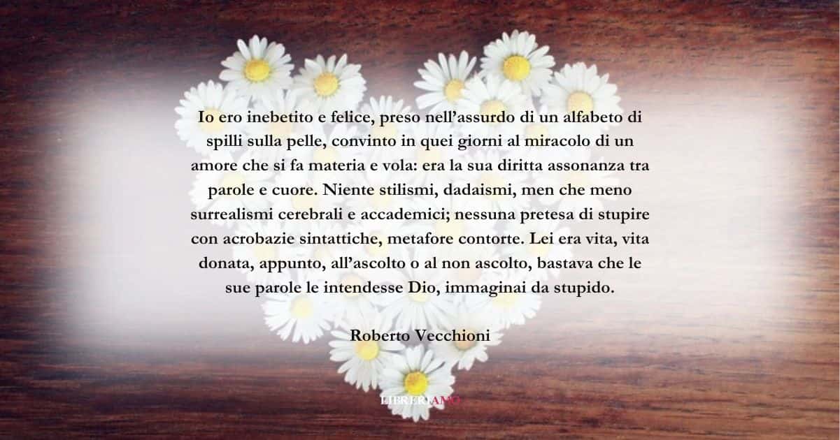 Una frase di Roberto Vecchioni sulla bellezza dell'amore