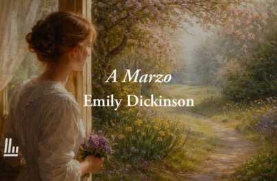 A Marzo (1874) Di Emily Dickinson: Poesia Che Trasforma La Solitudine In Rinascita 20 A Marzo (1874) di Emily Dickinson: poesia che trasforma la solitudine in rinascita