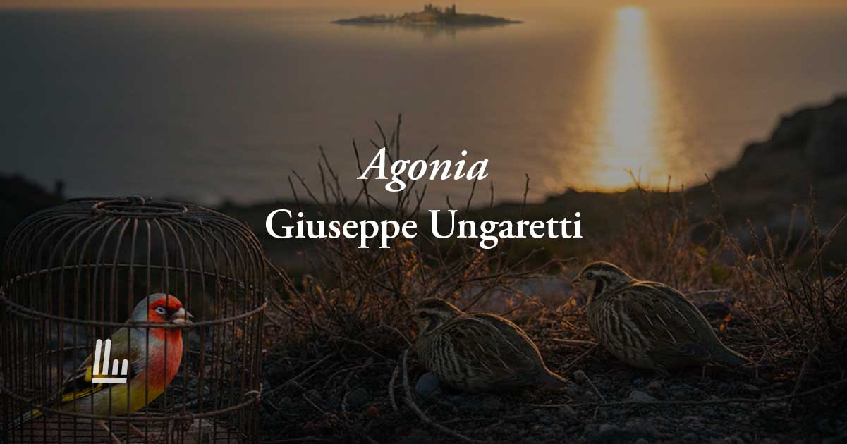 Agonia (1915) di Giuseppe Ungaretti: poesia che insegna a vivere senza lamentarsi