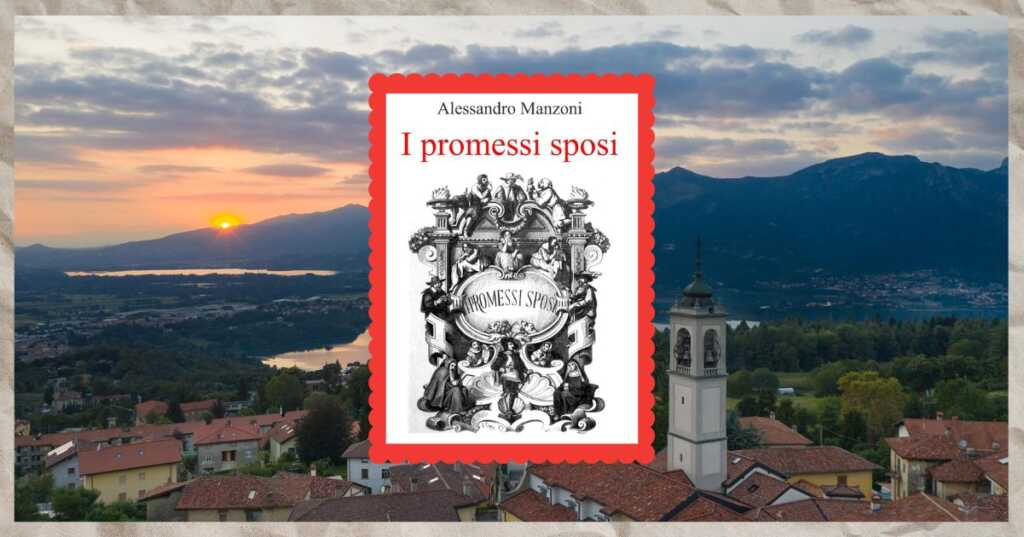 “I Promessi Sposi”, 3 luoghi che hanno ispirato il capolavoro di Alessandro Manzoni
