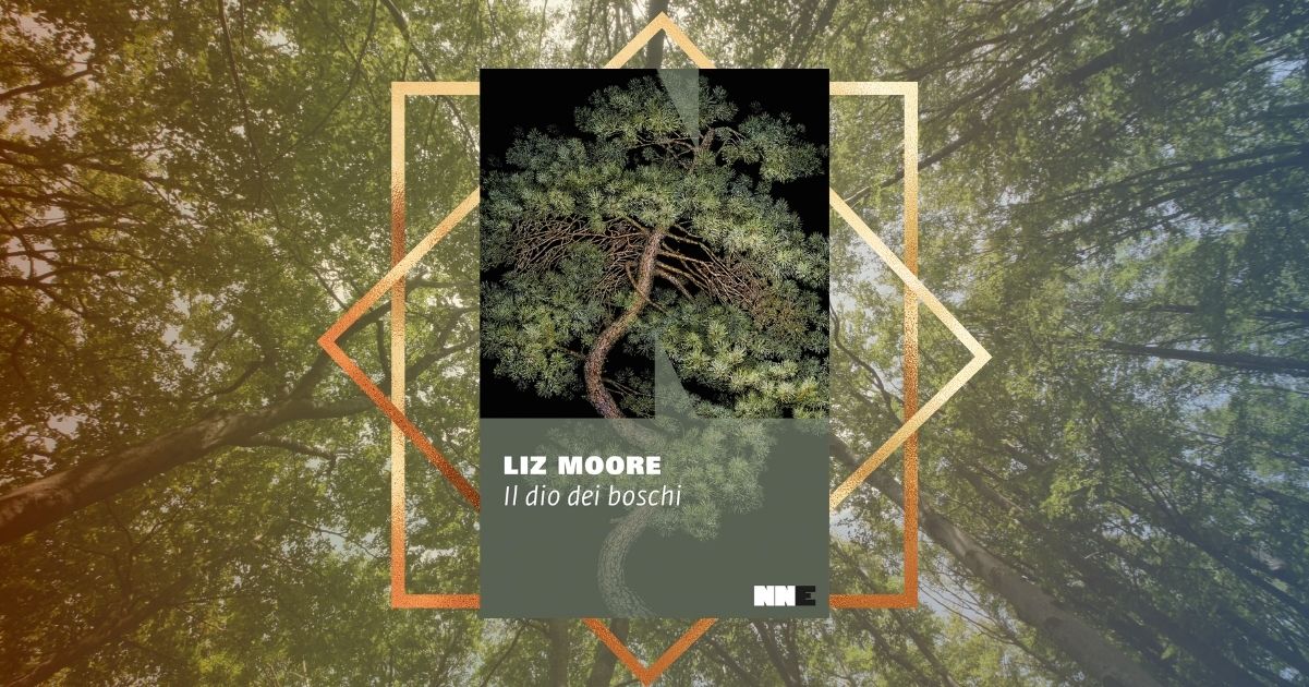 “Il dio dei boschi” di Liz Moore, il bestseller americano è il thriller domestico più venduto in Italia