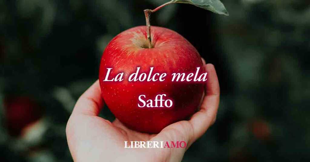 "La dolce mela" (Fr. Voigt 105) di Saffo, poesia sul potere della scelta delle donne