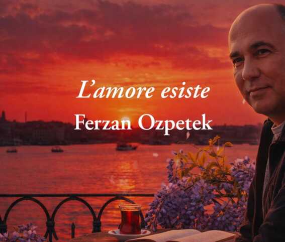 L'amore esiste (2013) di Ferzan Özpetek, poesia che svela il mistero profondo dell'amare