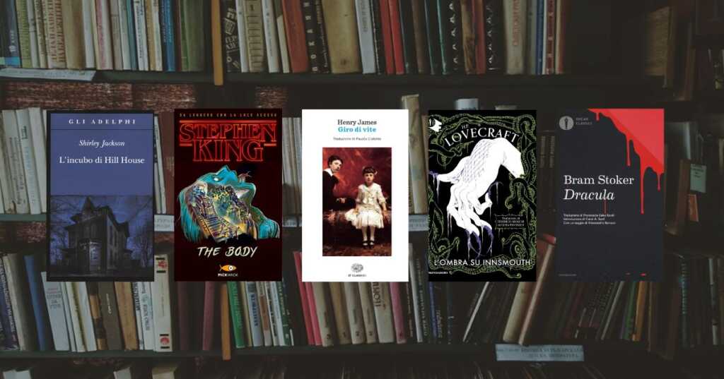 5 libri da leggere se vuoi immergerti nella narrativa horror
