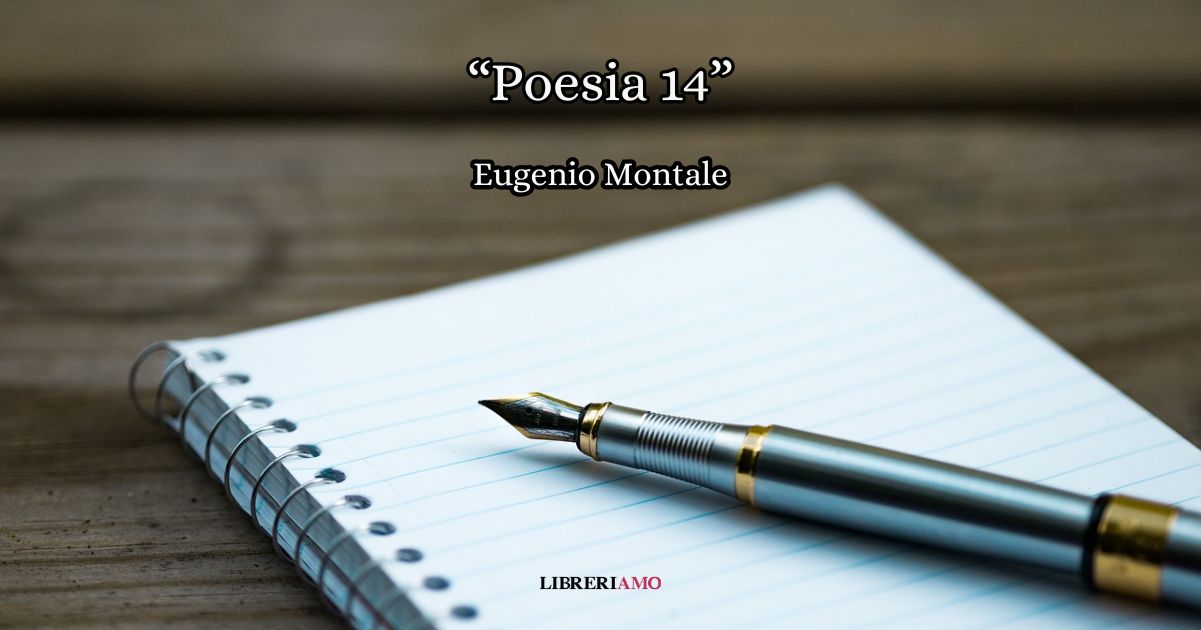 “Poesia 14” (1971) di Eugenio Montale, il canto di un poeta salvato dall’amore 7 “Poesia 14” (1971) di Eugenio Montale, il canto di un poeta salvato dall’amore