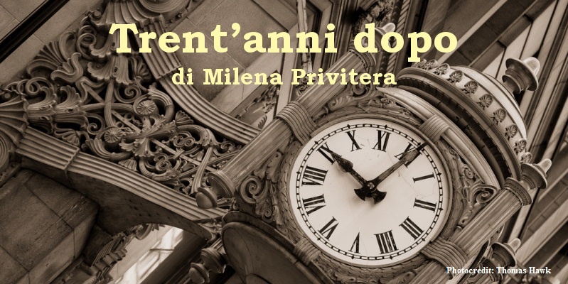 Trent’anni dopo - racconto di Milena Privitera