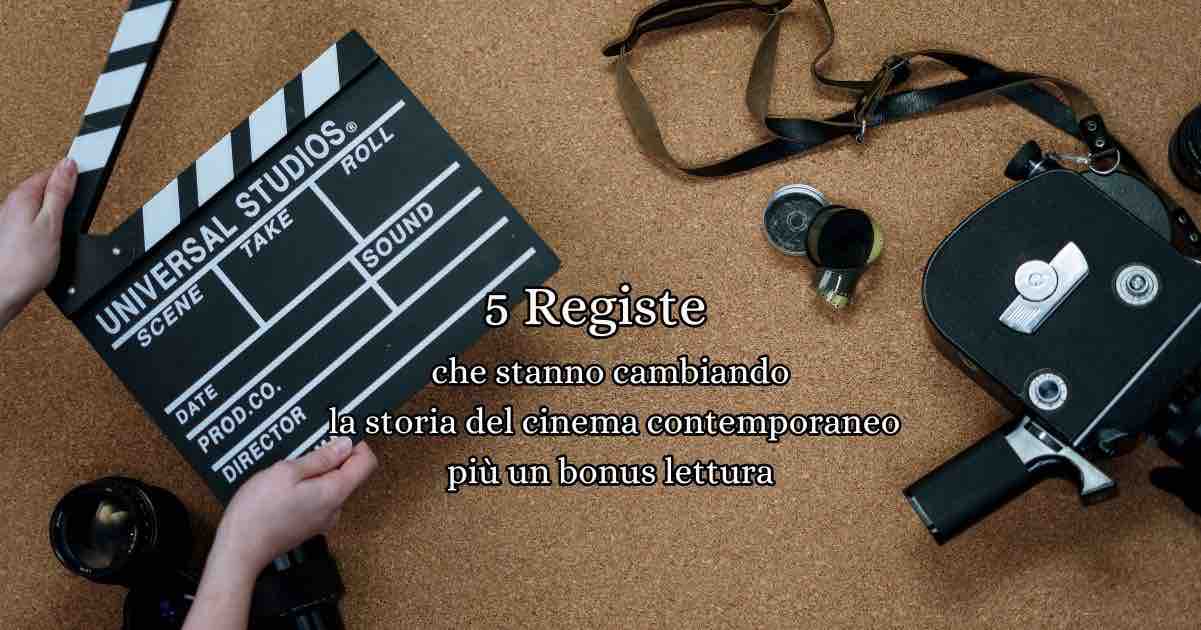 5 Registe che stanno cambiando la storia del cinema contemporaneo 3 5 Registe che stanno cambiando la storia del cinema contemporaneo