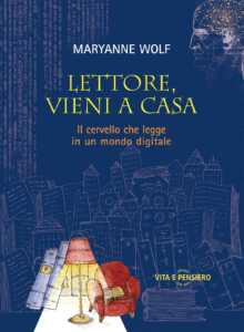 Lettore vieni a casa, Maryanne Wolf