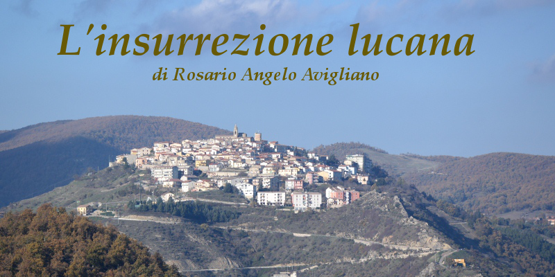 L'insurrezione lucana - racconto di Rosario Angelo Avigliano