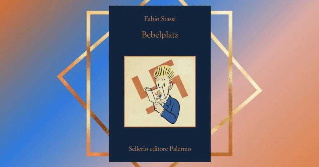 Bebelplatz. La notte dei libri bruciati, edito da Sellerio, Fabio Stassi esplora il significato di Bebelplatz, riflettendo sul valore della letteratura e sulla censura.