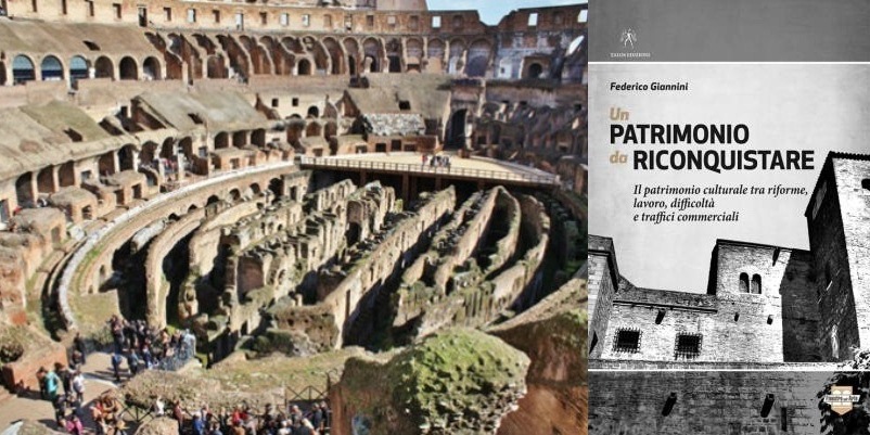 Perché i monumenti italiani sono “Un patrimonio da riconquistare”