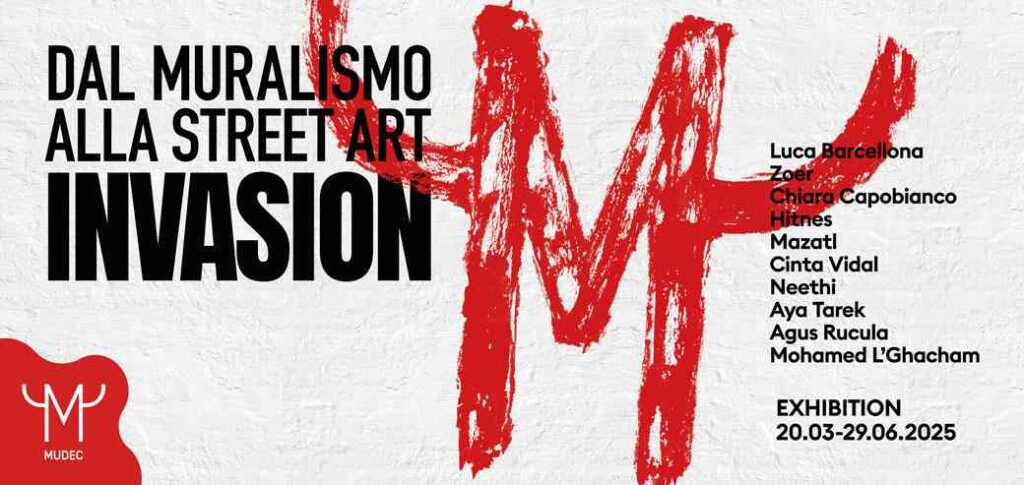 Dal Muralismo alla Street art 5 motivi irresistibili per visitare la mostra al MUDEC