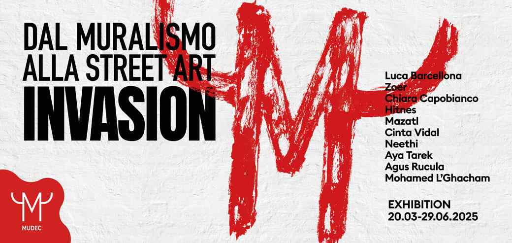 Dal Muralismo alla Street art 5 motivi irresistibili per visitare la mostra al MUDEC