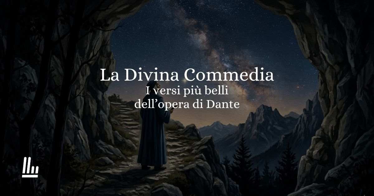 Divina Commedia, i versi più memorabili dell'opera di Dante per ritrovare la luce oggi