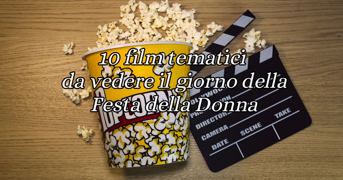 I 10 film diretti da donne o incentrati su tematiche di genere più visti in Italia 7 I 10 film diretti da donne o incentrati su tematiche di genere più visti in Italia