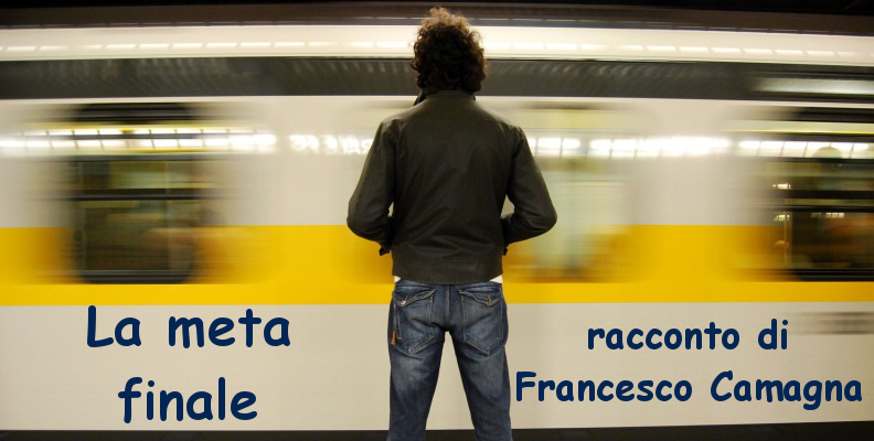La meta finale - racconto di Francesco Camagna