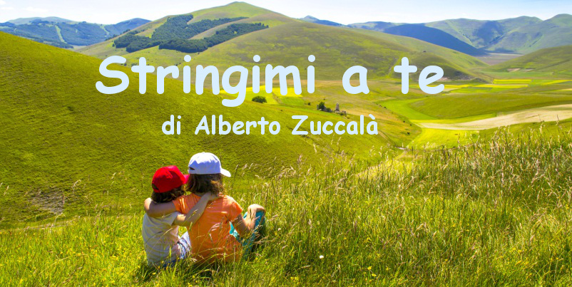 Stringimi a te - racconto di Alberto Zuccalà