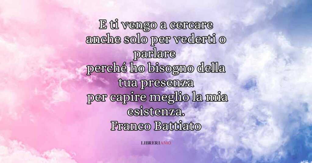 Una frase di Franco Battiato sulla ricerca dell'altro e il senso dell'esistenza