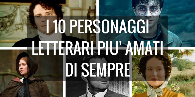 I 10 personaggi letterari più amati di sempre