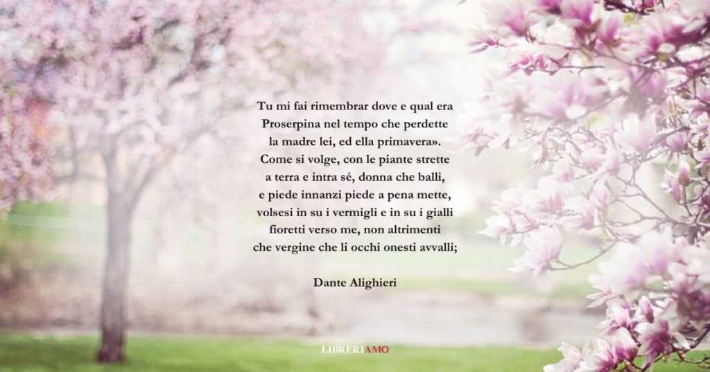 I versi di Dante Alighieri che ricordano tanto la primavera