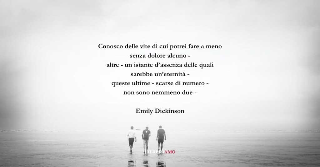 I versi di Emily Dickinson sulle persone che vogliamo vicine