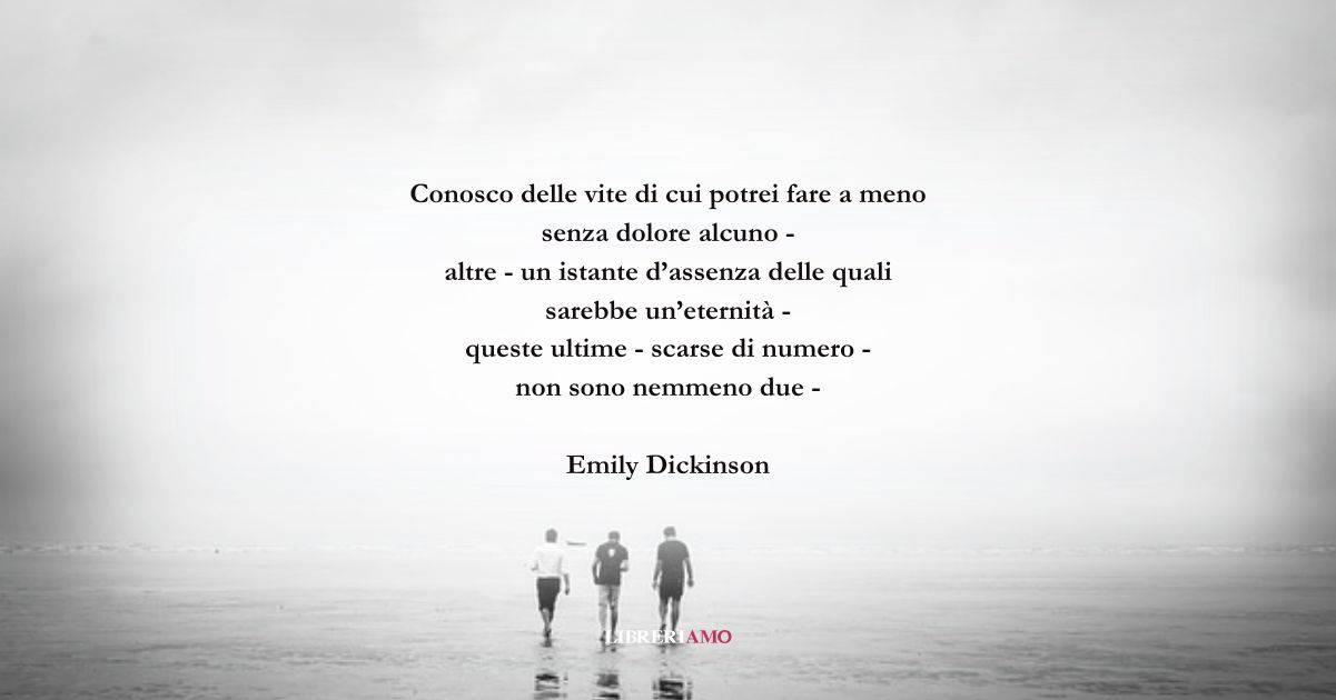 I versi di Emily Dickinson sulle persone che vogliamo vicine