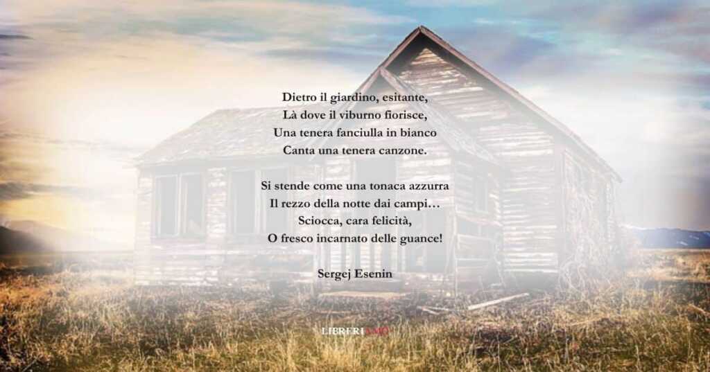 I versi di Sergej Esenin sulla felicità verso la strada di casa
