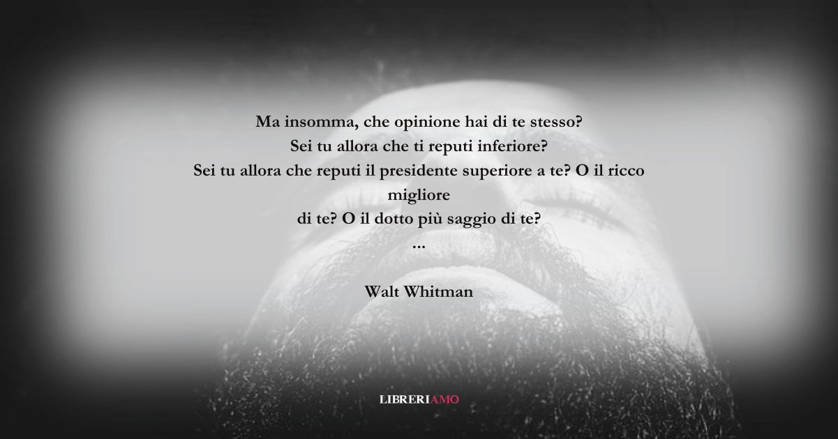 I versi di Walt Whitman sul valore immenso della vita