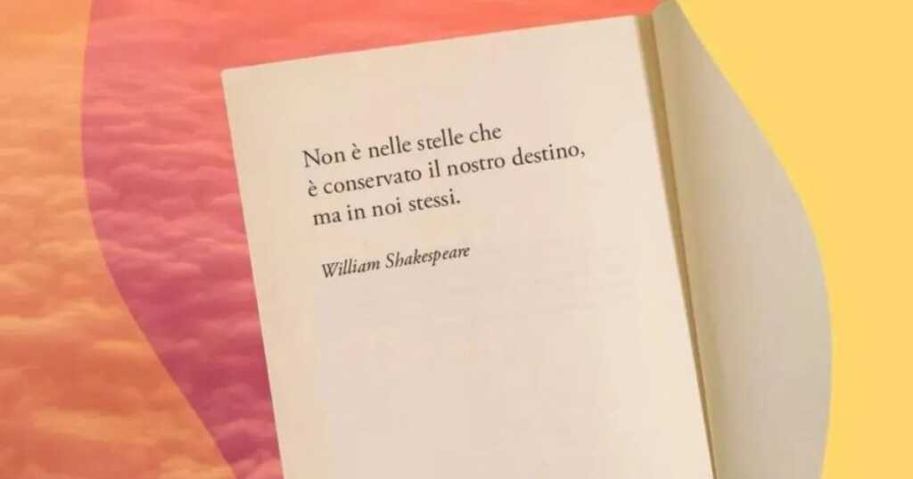 I versi di William Shakespeare sul destino e la fiducia in se stessi