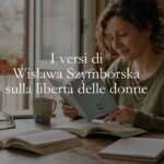 I versi di Wislawa Szymborska che celebrano la libertà delle donne