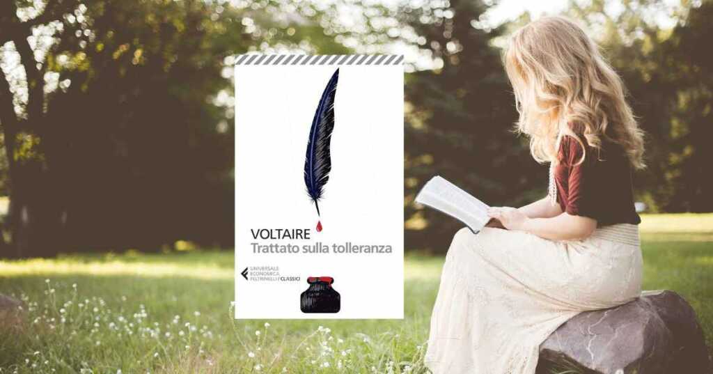 Il Trattato sulla tolleranza di Voltaire un manifesto per la libertà