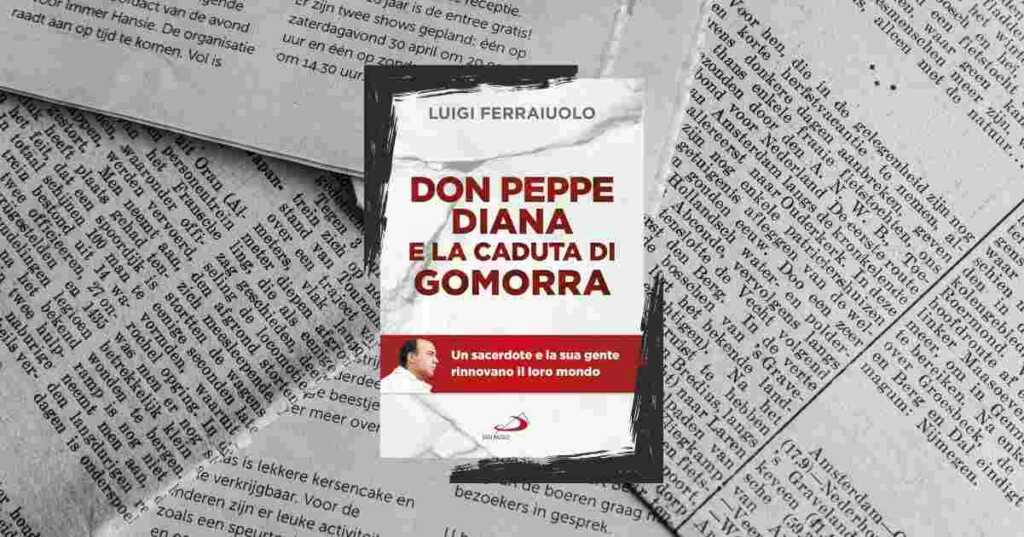 Il libro Don Peppe Diana e la caduta di Gomorra perché leggerlo