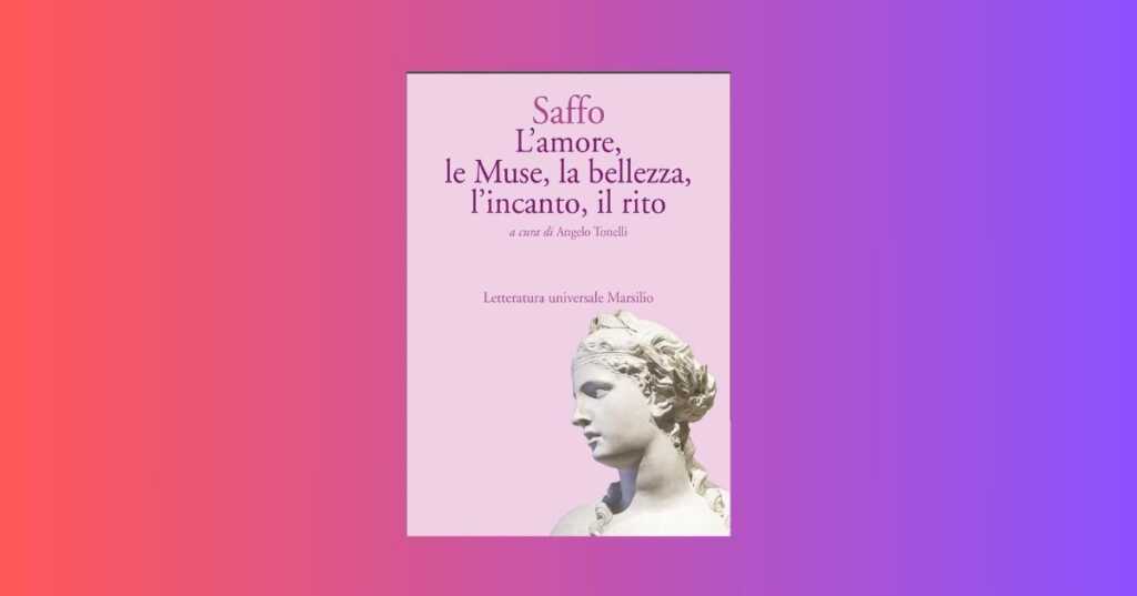 Il libro di Saffo sulla bellezza e il benessere dall’Antica Grecia alla Modernità