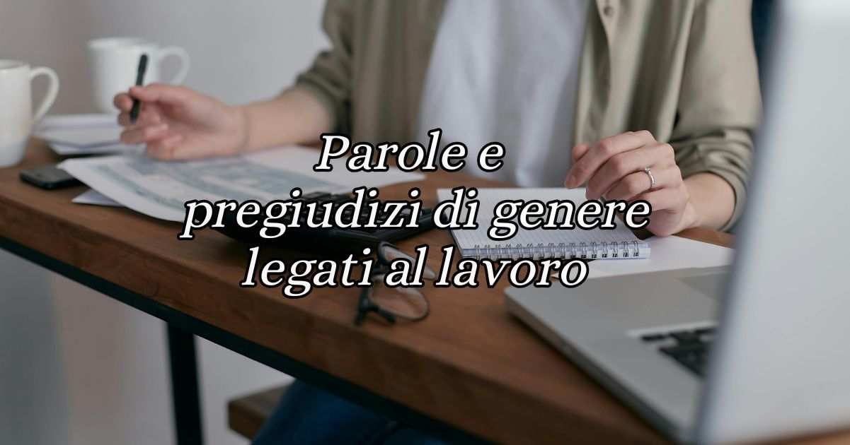 Le 7 parole che raccontano le sfide delle donne nel mondo del lavoro 8 Le 7 parole che raccontano le sfide delle donne nel mondo del lavoro